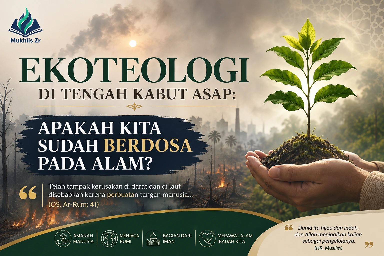 Ekoteologi di Tengah Kabut Asap: Apakah Kita Sudah Berdosa pada Alam?